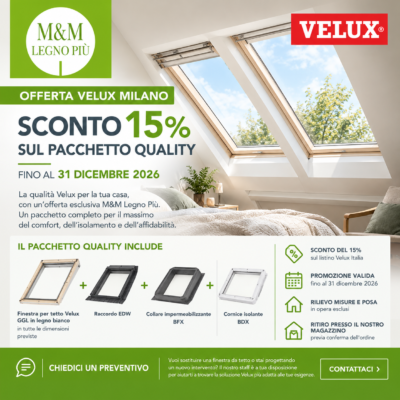 Offerta Velux Milano: pacchetto Quality in promozione fino al 31 Dicembre 2026
